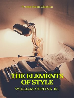 cover image of The Elements of Style (Best Navigation, Active TOC) (Prometheus Classics)